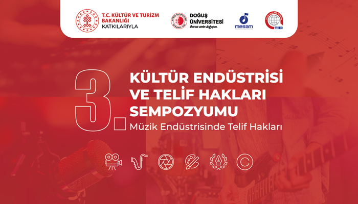 3. Kültür Endüstrisi ve Telif Hakları Sempozyumu başlıyor