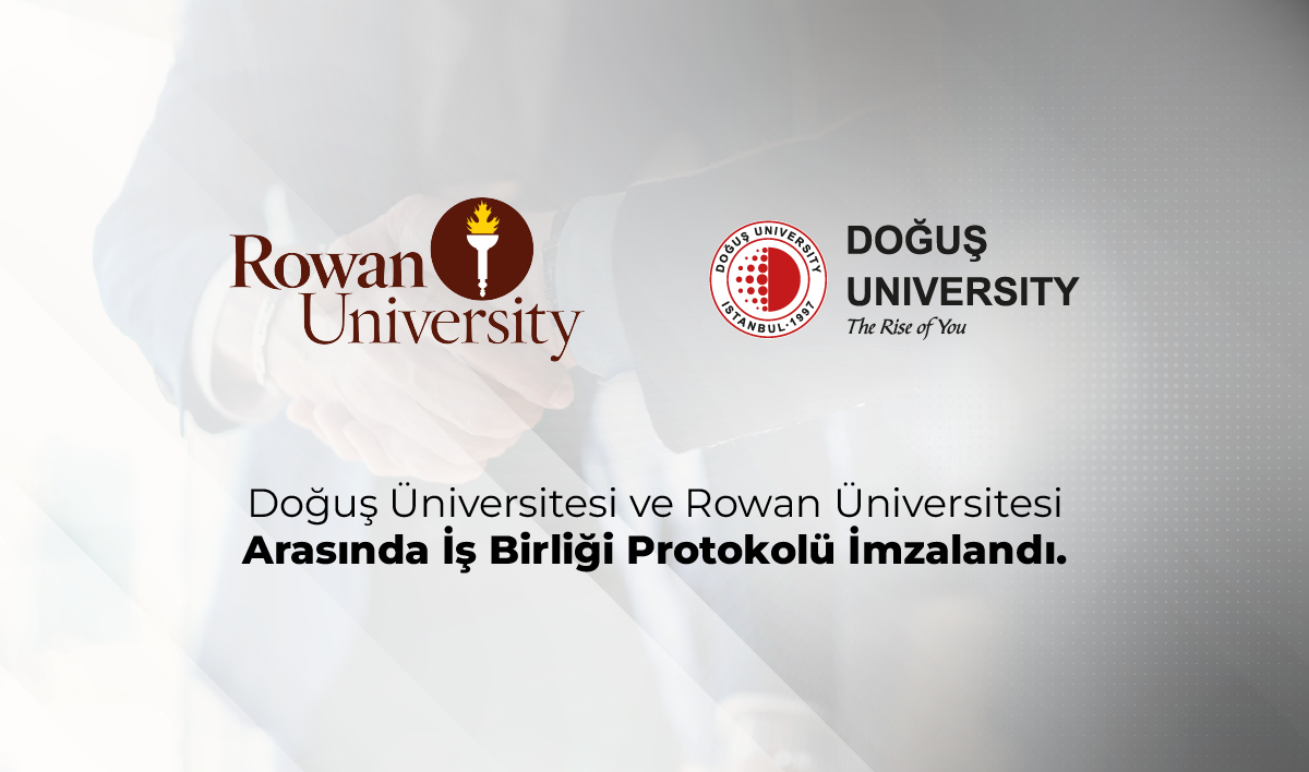Doğuş Üniversitesi ve Rowan Üniversitesi Arasında İş Birliği Protokolü İmzalandı